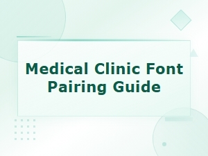 Best Free Medical Clinic Font Pairing Guide for Professional Designs