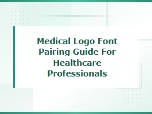 Medical Logo Font Pairing Guide for Healthcare Professionals