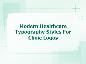 Modern Healthcare Typography Styles for Clinic Logos and Medical Branding